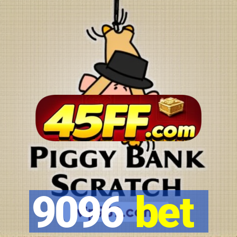 9096 bet